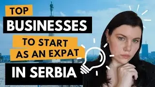 🚀 Which Businesses to Start in Serbia? (2025 Guide)