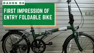 Dahon D6 Foldable Bike First Impression