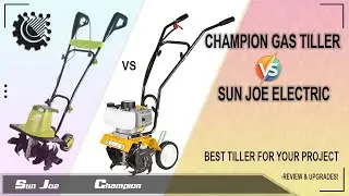 Champion Gas Tiller vs. Sun Joe Electric Best Tiller for Your ProjectFull Review & Upgrades!