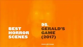 Best Horror Scenes: Gerald&rsquo;s Game (2017)