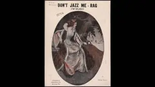 James Scott - Don't Jazz Me Rag (1921) [HQ] + Sheet Music