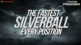 The Fastest Silverball in Every Position - PES 2020