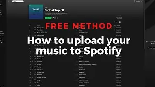How to Upload Your Music on Spotify - Free Method