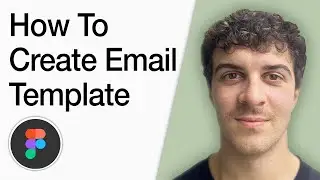 How To Create Email Template In Figma For Your Email Marketing As Ui Ux Designer (Full 2025 Guide)