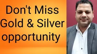 Beginner/Expert Don't Miss big opportunity,Gold&Silver bull run ahead start investing before to late