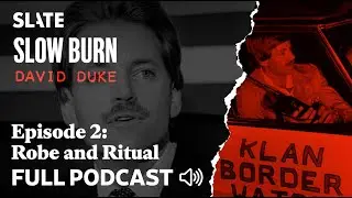 S4 Ep. 2: Robe and Ritual | Slow Burn Podcast