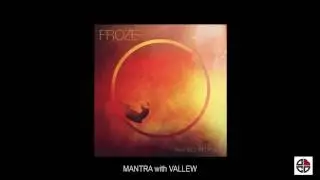 Froze & Vallew - Mantra