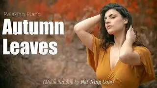 AUTUMN LEAVES 🍂 Elegant Piano Solo Instrumental | Jazz Easy Listening