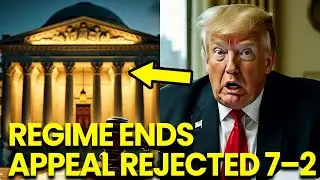 Trump's REGIME ENDS as Supreme Court REJECTS His Appeal 7-2!!