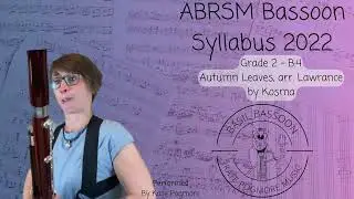 ABRSM Bassoon Syllabus from 2022 - Grade 2 B:4 Autumn Leaves arr. Lawrance - Kate Pogmore