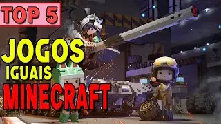 TOP 5 JOGOS IGUAIS MINECRAFT DO ANDROID !