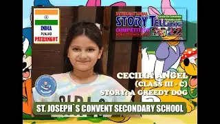 A Greedy Dog | Storyteller - Cecilia Angel | Supervisor - Ms. Madhu Sharma |