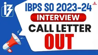 IBPS SO Interview Call Letter Out | IBPS SO Interview Admit Card 2024 Out | Full Details