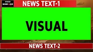 Operation Sindoor News Frame &ndash; Editable Green Screen Overlay | News Lower Third + Visual Frame | new