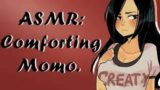 ASMR: Утешающая Момо. MHA Ролевая игра!