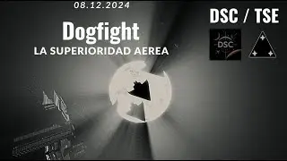 La Superioridad Aérea! Post Update Dogfight - Gatinsir - DSC/TSE