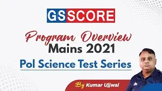 Program Overview Mains 2021 | Political Science Test Series By Kumar Ujjwal