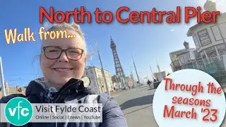 Walk on Blackpool Seafront from North Pier to Central Pier | March 2023