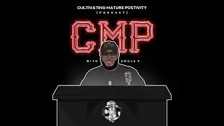 The Cultivating Mature Positivity Podcast
