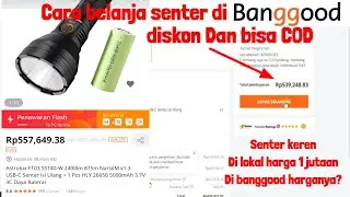 Cara Beli Senter di banggood harga murah diskon besar