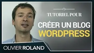Wordpress : comment CR&Eacute;ER un blog FACILEMENT ET GRATUITEMENT