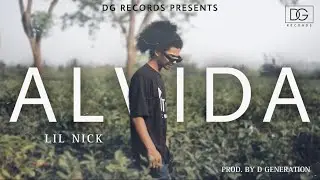 LIL NICK - ALVIDA | MUSIC VIDEO | PROD. BY D GENERATION