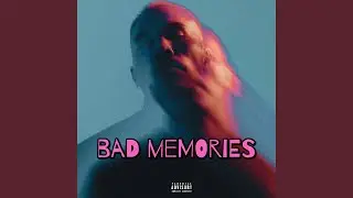 Bad Memories