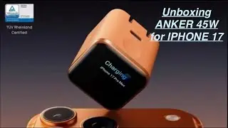 UNBOXING ANKER NANO CHARGER 45W A121D SMART DIGITAL DISPLAY IPHONE  17 PRO MAX PPS PD TUV CERTIFIED