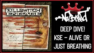 Nu-Breed - Killswitch Engage - Alive or Just Breathing