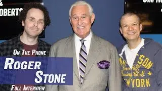 Roger Stone: Final Interview Before Indictment and Arrest - Jim Norton & Sam Roberts