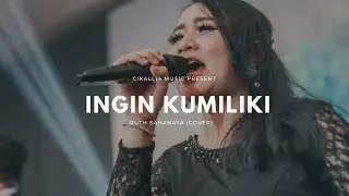 Ruth Sahanaya - Ingin Kumiliki