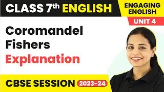 Engaging English Class 7 Unit 4 | Coromandel Fishers Explanation