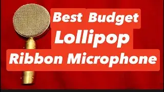 Top &bull; Best Sounding &bull;Budget&bull; Lollipop Ribbon Microphone &bull; Repair &bull;