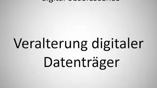 How to say digital obsolescence in German? (Veralterung digitaler Datentr&auml;ger)