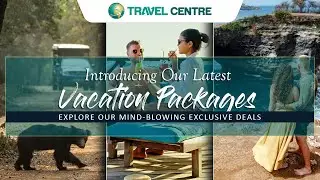 Latest Vacation Packages | Travel Centre US