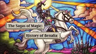 The Sagas of Magic: History of Benalia [MTG Lore]