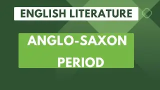 Brief Introduction of Anglo-Saxon Period | History of English Literature