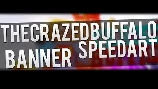 TheCrazedBuffalo's Banner Speedart