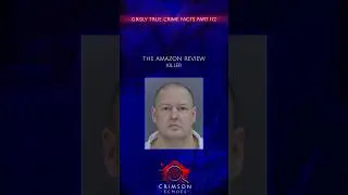 Grisly True Crime Facts: Part 172