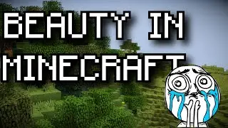 Minecraftional Shorts: Beauty in Minecraft