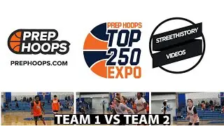 Prep Hoops Top 250 Expo Team 1 v Team 2 Game Highlights