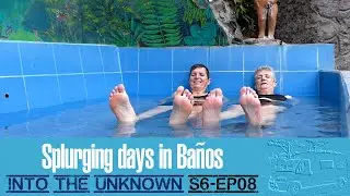 S6EP08 - Ecuador - Ba&ntilde;os