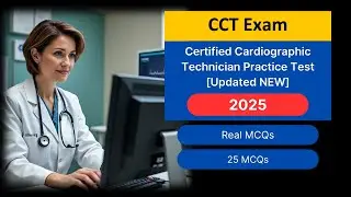 Экзамен CCT 2025 [Обновлено] Вопросы и ответы для практического теста на сертификацию кардиолога