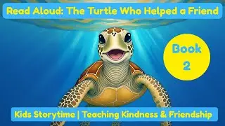 📚 The Turtle Who Helped a Friend &ndash; Australian Read Aloud | Eco‑Themed Children&rsquo;s Story for Kids