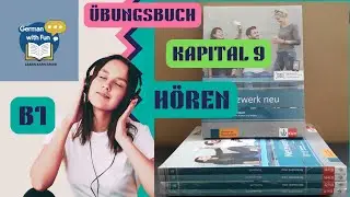 Netzwerk Neu B1 &Uuml;bungsbuch Audio Kapitel 9 | German Listening Practice | German with Fun