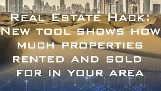 Real Estate Hack: new tool shows how much properties rented and sold for in your area