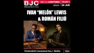 IV&Aacute;N &ldquo;MEL&Oacute;N&rdquo; LEWIS & ROM&Aacute;N FILI&Uacute; / Bilbaina Jazz Club 2021