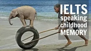 IELTS Speaking Test 2016 | Describe a childhood memory | traditions & heritage