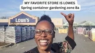 Spring is back! Gardening 2025 Zone 8a| Lowes shopping & container gardening