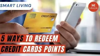 5 Ways To Redeem Credit Card Points | Smart Living | HT Lifestyle